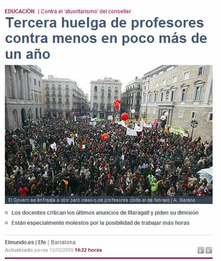 Huelga de profes Captura de pantalla de la web del diario El Mundo sobre la huelga del profesorado de secundaria en Cataluña. El títular es Tercera huelga de profesores contra menos en poco más de un año. También se dice que es contra el atuoritarismo (sic) del conseller